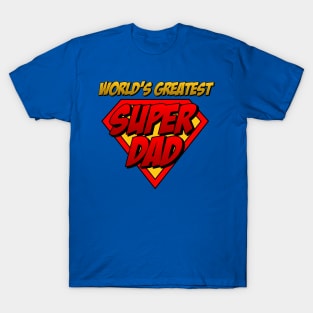 World's Greatest Super Dad T-Shirt